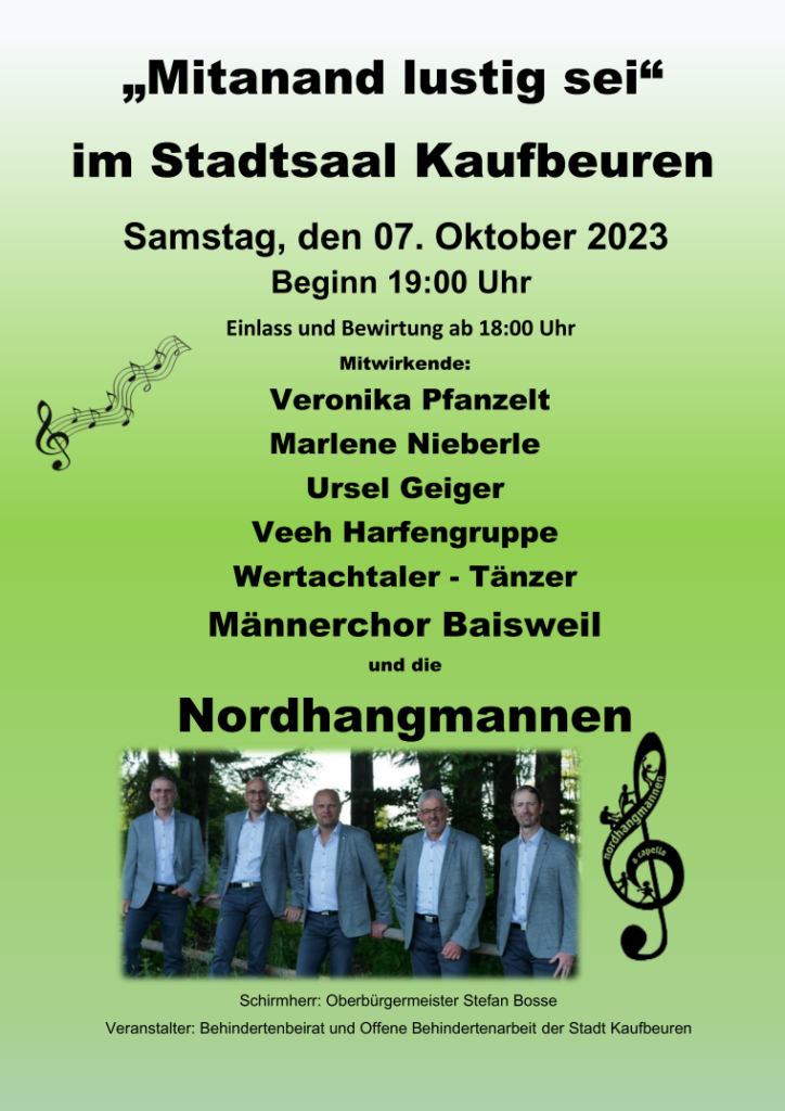 Mitanand lustig sei, im Stadtsaal Kaufbeuren
Samstag, den 07. Oktober 2023
Beginn 19:00 Uhr